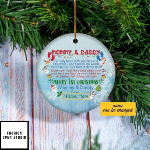 Mommy And Daddy I’ve Been Only Been With You For Just A Little While Merry 1st Christmas Ornament