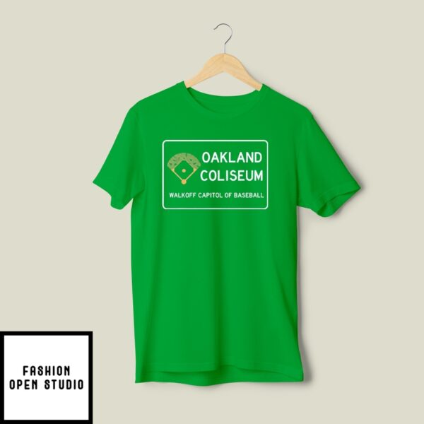 Oakland Coliseum Walkoff Capital Of Baseball T-Shirt