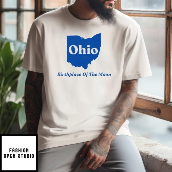 Ohio Birthplace Of The Moon T-Shirt