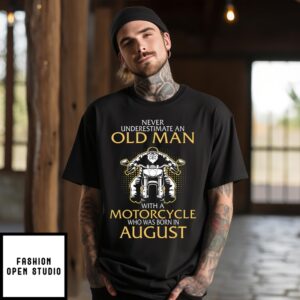 Old Man Motorcycle Born In August T-Shirt