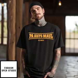 Pa Aufs Maul T-Shirt