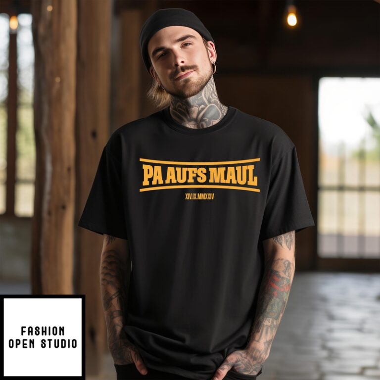 Pa Aufs Maul T Shirt