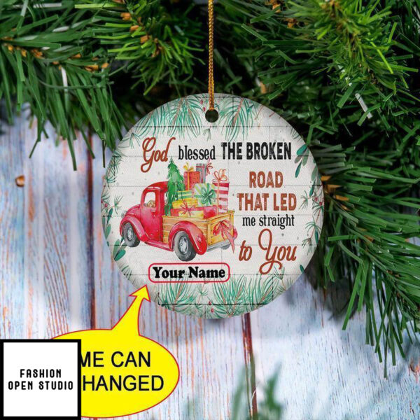 Personalized God Blessed The Broken Road That Led Me Straight To You Ornament