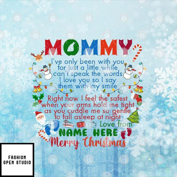 Personalized Mommy I’ve Only Been With You For Just A Little Merry Christmas Ornament