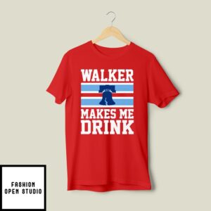 Philadelphia Phillies Walker Makes Me Drink T-Shirt