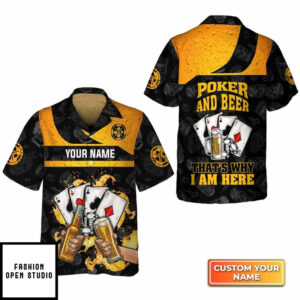 Poker And Beer Thats Why Im Here Personalized Name 3D Hawaiian Shirt For Poker Players 2