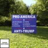 Pro-America Pro-Constitution Pro-Family Anti-Trump Pro-Liberty Yard Sign