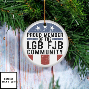 Proud Member Of The LGB FJB Community Ornament