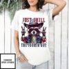 Racoon Just Chill The Fourth Out T-Shirt
