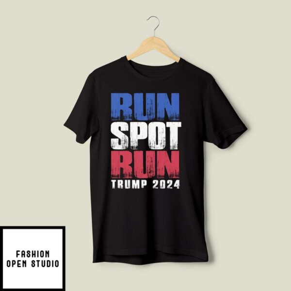 Run Spot Run Trump 2024 T-Shirt