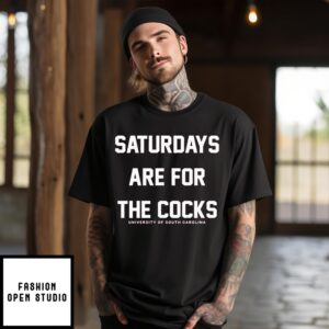 Saturdays Are For The Cocks University Of South Carolina T-Shirt