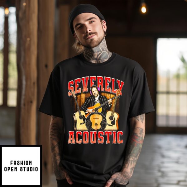 Severely Acoustic T-shirt