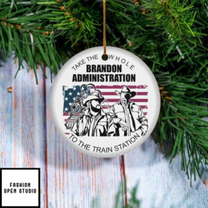 Take The Whole Brandon Administration To The Train Station Ornament