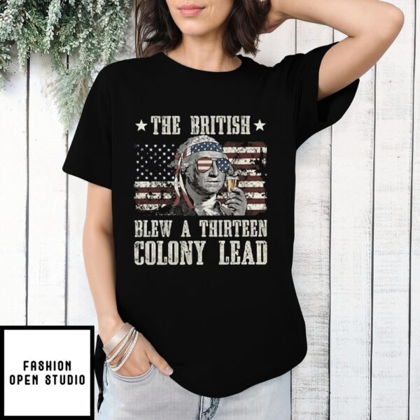 The British Blew A 13 Colony Lead George Washington 4th Of July T-Shirt