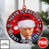 Trump 2024 Never Surrender Merry Christmas Ornament