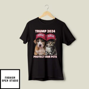 Trump Maga 2024 Protect Our Pets T-Shirt