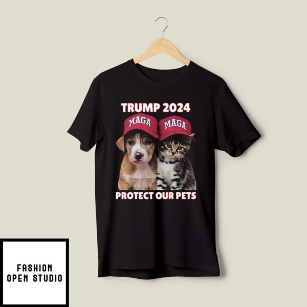 Trump Maga 2024 Protect Our Pets T-Shirt