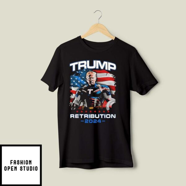 Trump Retribution 2024 T-Shirt