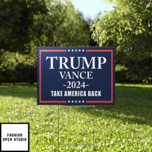 Trump Vance 2024 Take America Back Yard Sign 1