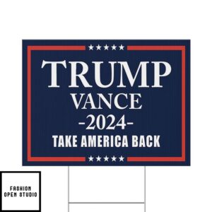 Trump Vance 2024 Take America Back Yard Sign 3