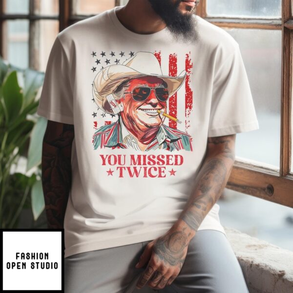 You Missed Twice T-Shirt