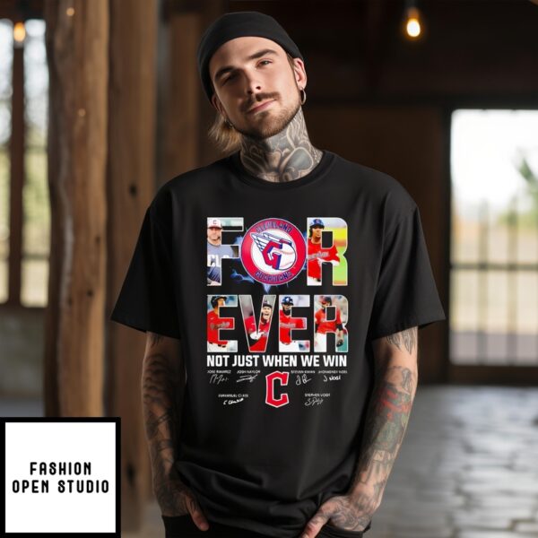 Cleveland Guardians Forever Not Just When We Win Signature 2024 T-Shirt