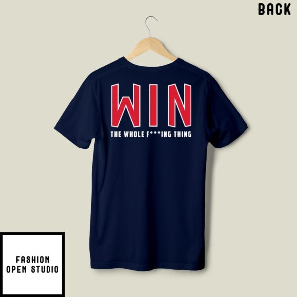 Cleveland There’S Only One Thing Left To Do Win The Whole Fucking Thing T-Shirt