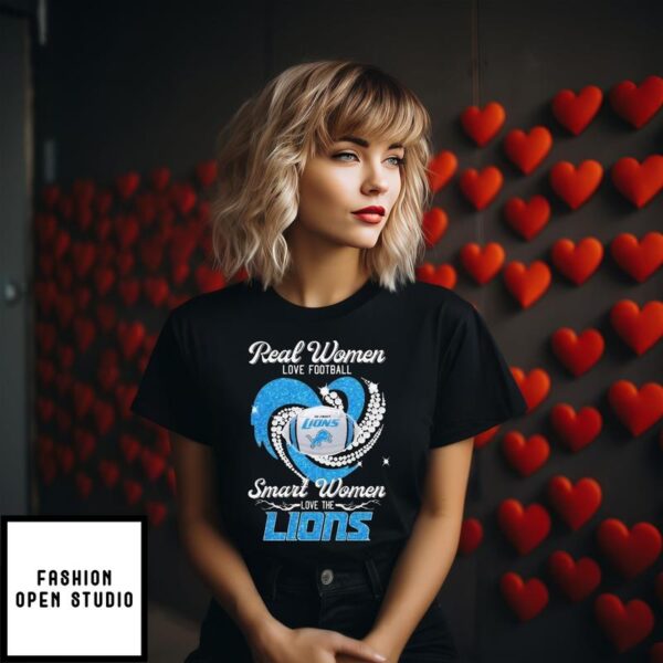 Detroit Lions Heart Real Women Love Football Smart Women Love The Lions T-Shirt