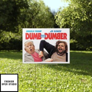 Donald Trump JD Vance Dumb And Dumber Yard Sign