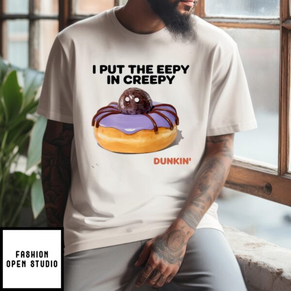 Donut I Put The Eepy In Creepy T-Shirt