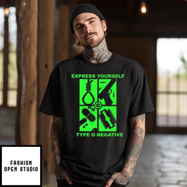 Express Yourself Type O Negative 2024 T-Shirt