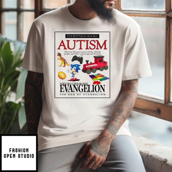 Eyewitness Books Autism Neon Genesis Evangelion The End Of Evangelion T-Shirt