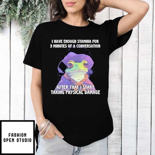 Frog Wizard I Have Enough Stamina For 3 Minutes Of A Conversation T-Shirt