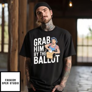 Grab Him By The Ballot Funny Election 2024 Cartoon T-Shirt