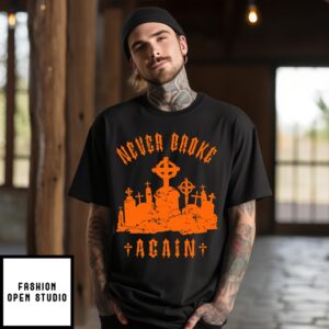 Grave Hunter Never Broke Again Vintage 2024 T-Shirt