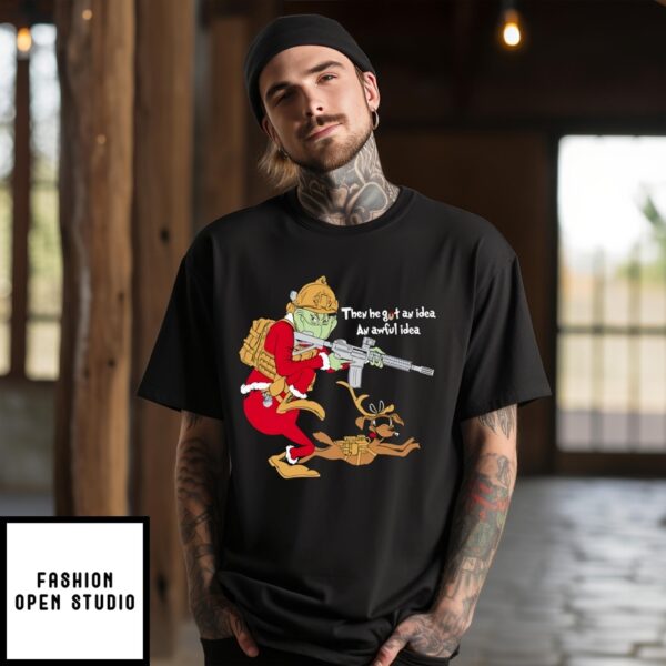 Grinch Then He Got An Idea An Awful Idea T-Shirt