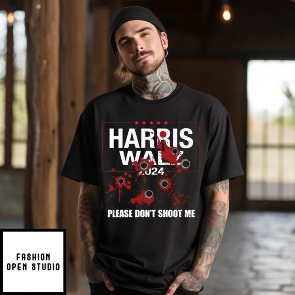 Harris Walz 2024 Please Dont Shoot Me T-Shirt