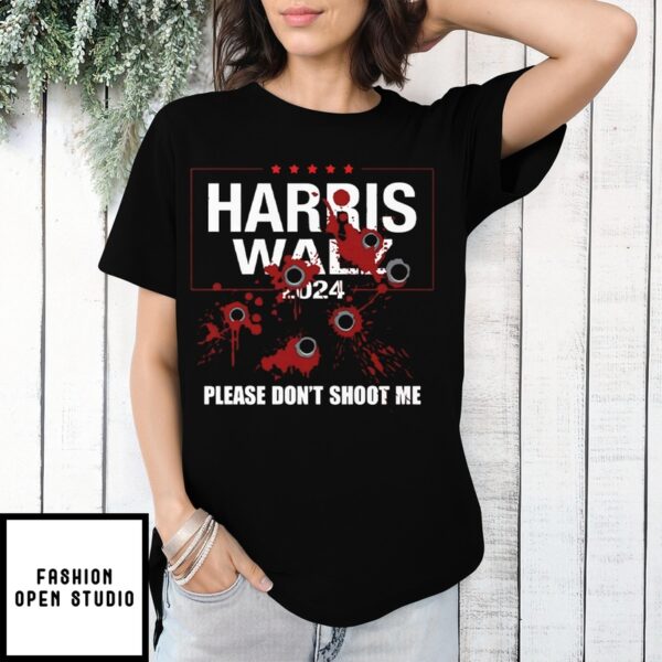 Harris Walz 2024 Please Dont Shoot Me T-Shirt