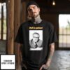 Hell Is Patient Kissinger T-Shirt