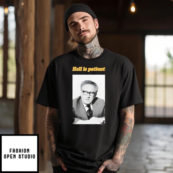 Hell Is Patient Kissinger T-Shirt