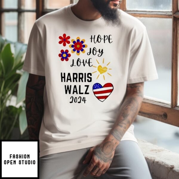 Hope Joy Love  Harris Walz 2024 T-Shirt