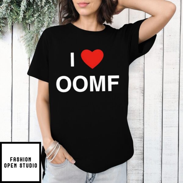 I Love Oomf T-Shirt