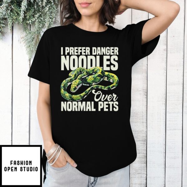 I Prefer Danger Noodles Ever Normal Pets T-Shirt