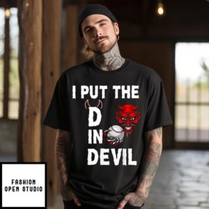 I Put The D In Devil Baseball 2024 T-Shirt