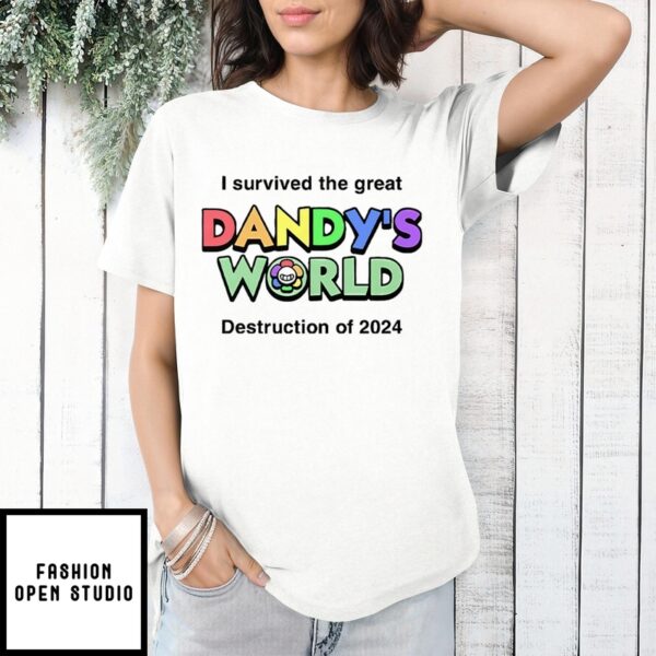 I Survived The Great Dandy’s World Destruction Of 2024 T-Shirt