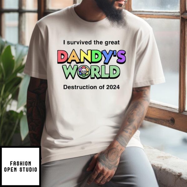 I Survived The Great Dandy’s World Destruction Of 2024 T-Shirt