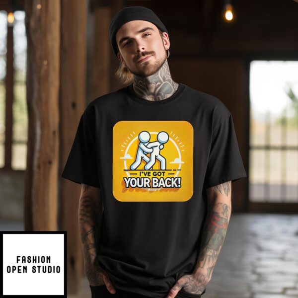 I’Ve Got Your Back 2024 T-Shirt