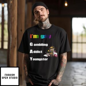 I’m Gay Gambling Addict Youngster T-Shirt