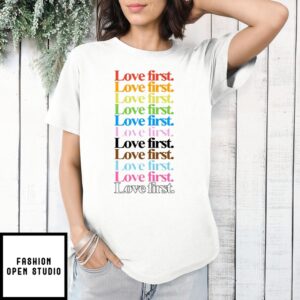 James Woods Love First T-Shirt