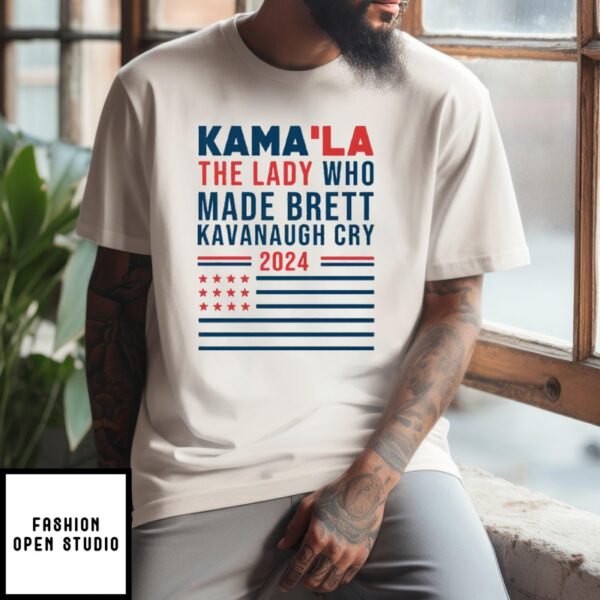 Kama’La The Lady Who Made Brett Kavanaugh Cry 2024 T-Shirt